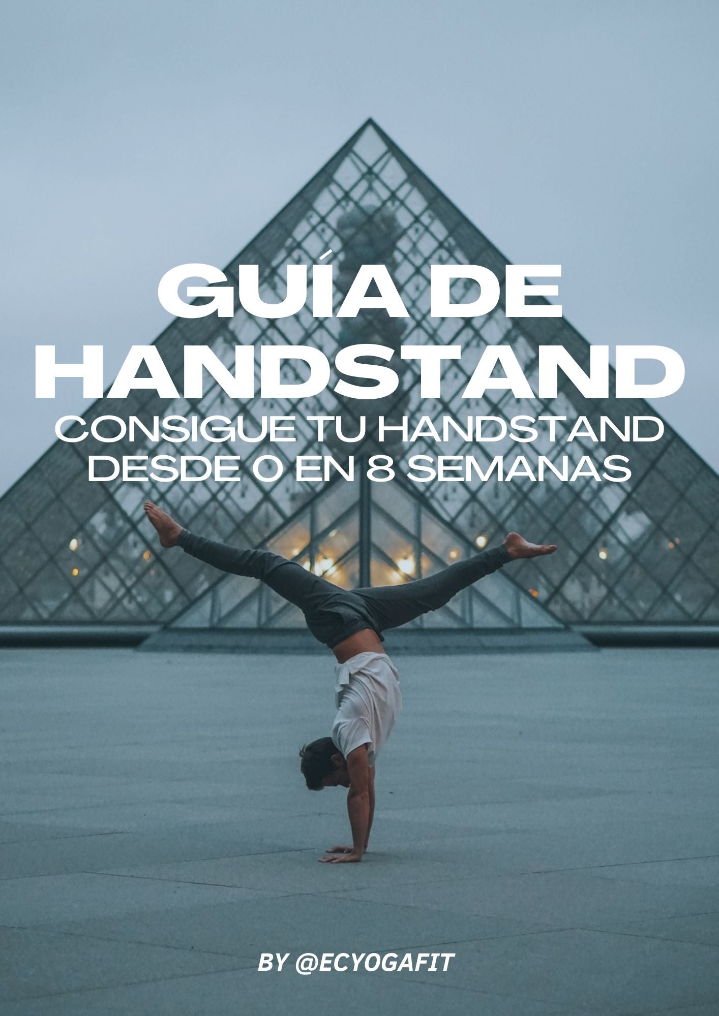 GUIA DE HANDSTAND DE 8 SEMANAS - APRENDE DESDE 0