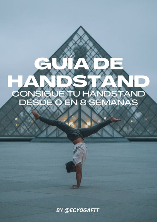 GUIA DE HANDSTAND DE 8 SEMANAS - APRENDE DESDE 0