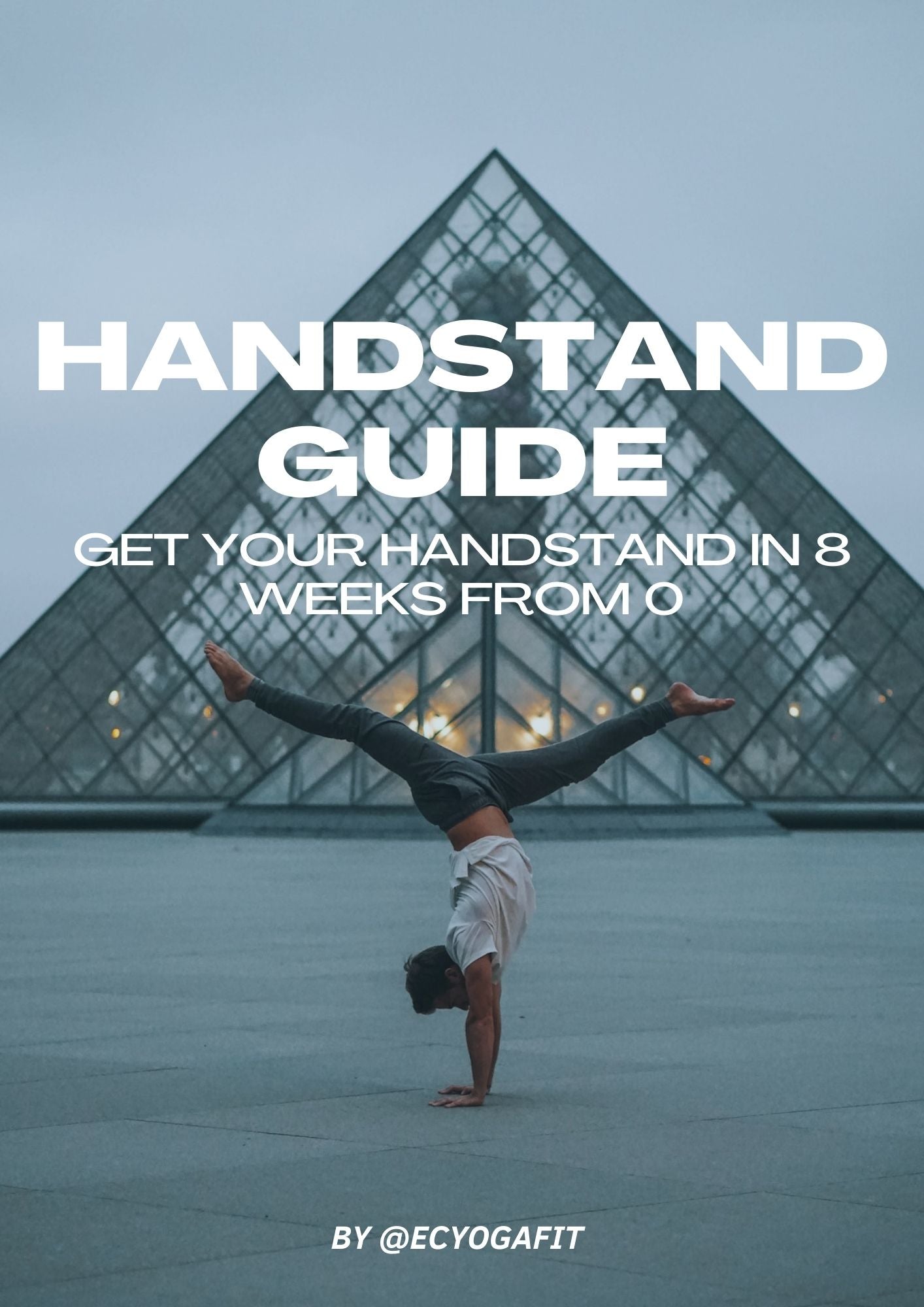 HANDSTAND PLAN 8 WEEKS *ENGLISH VERSION* - LEARN HOW TO GET YOUR HANDSTAND FROM 0